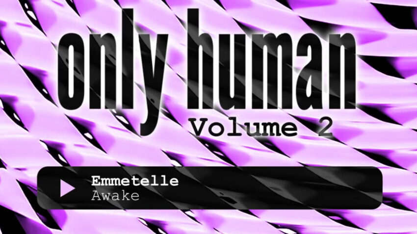 Emmetelle Awake On the Only Human Vol 2 live Broadcast